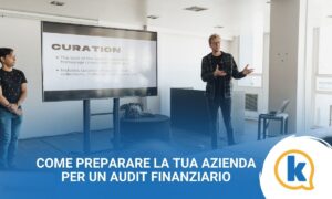 Come preparare la tua azienda per un audit finanziario