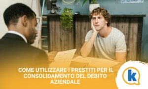Come utilizzare i prestiti per il consolidamento del debito aziendale