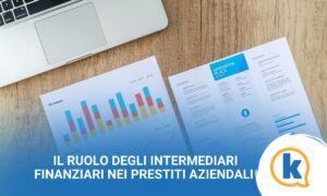 Il ruolo degli intermediari finanziari nei prestiti aziendali